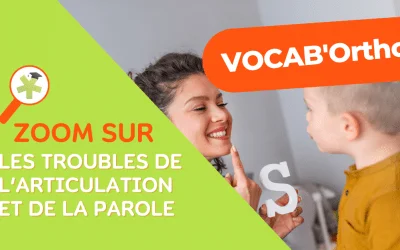 VocabOrtho : les troubles de l’articulation et de la parole