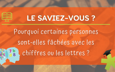 Pourquoi certaines personnes sont-elles fâchées avec les chiffres ou les lettres ?