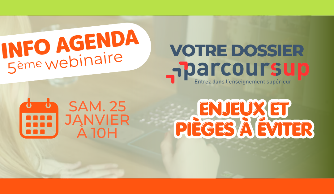 WEBINAIRE. Votre dossier Parcoursup : enjeux et pièges à éviter