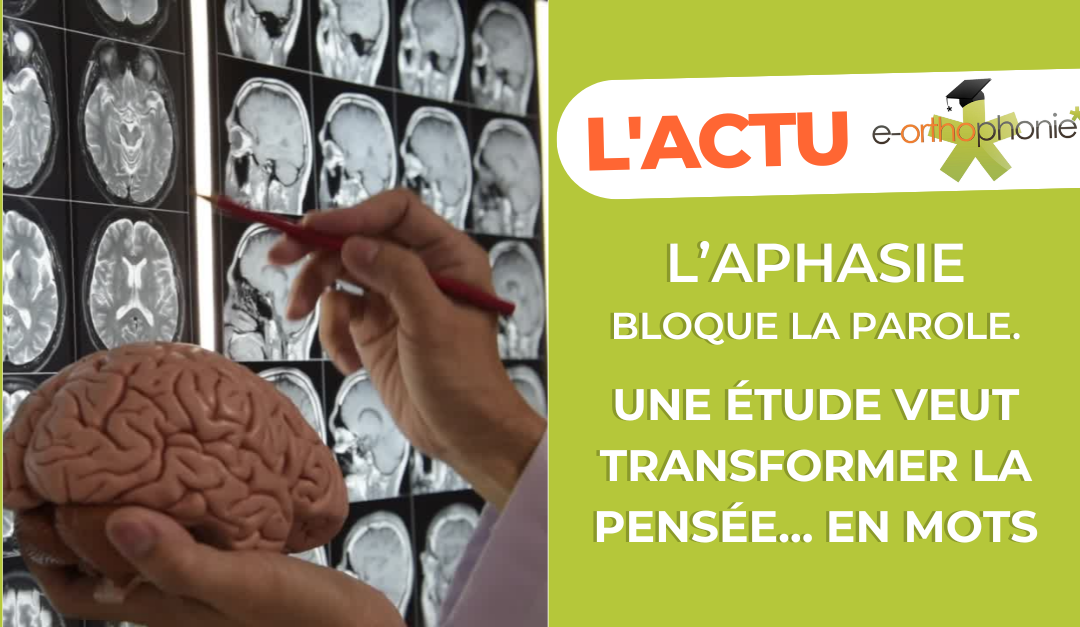 L’aphasie bloque la parole. Une étude veut transformer la pensée en mots