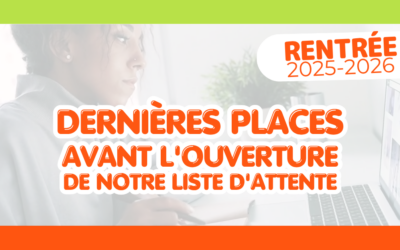 17 places restantes avant la l’ouverture de notre liste d’attente