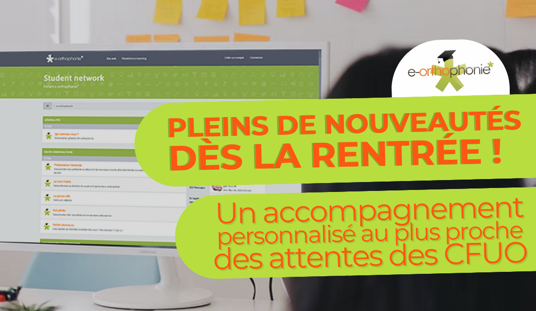 PLEINS DE NOUVEAUTÉS dÈS LA RENTRÉE !