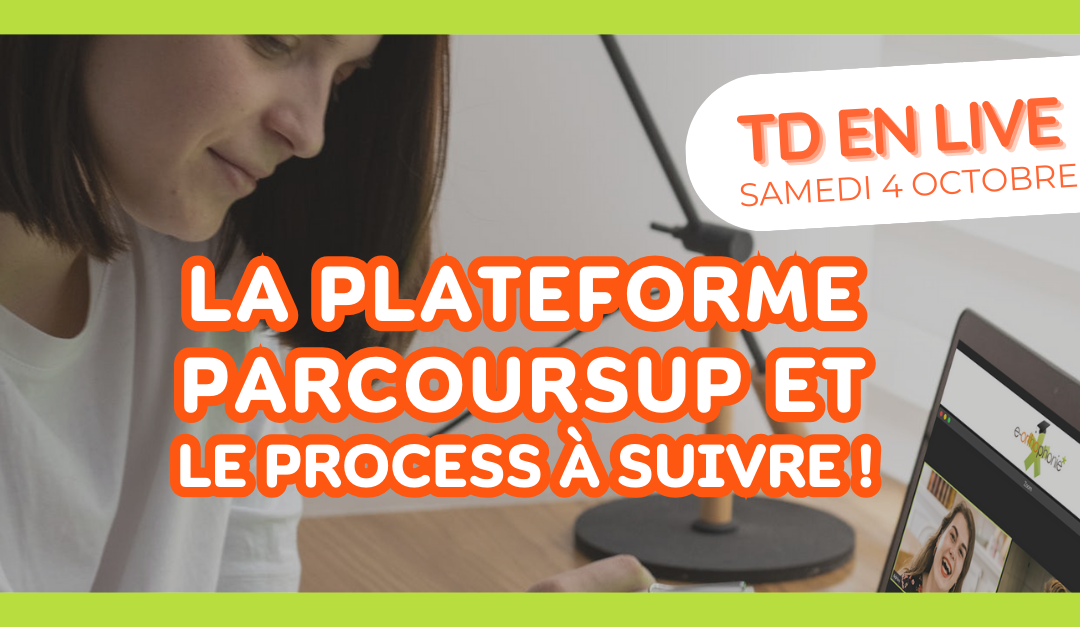 TD en live : La plateforme parcoursup et le process à suivre