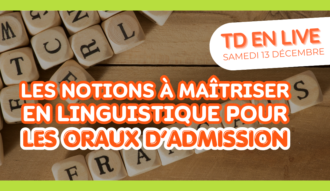 Les notions à maîtriser en linguistique pour les oraux d'admission