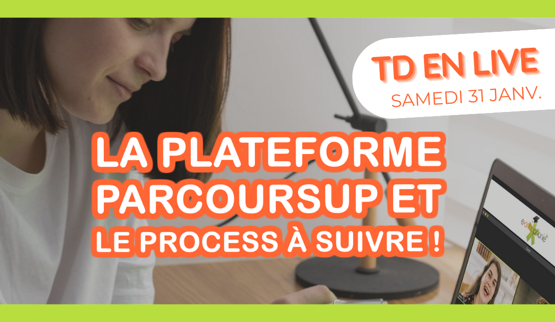 TD en live : La plateforme parcoursup et le process à suivre