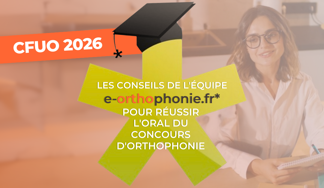 Les conseils de l'équipe pour réussir l'oral du concours d'orthophonie