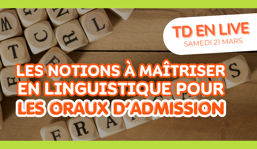 Les notions à maîtriser en linguistique pour les oraux d'admission