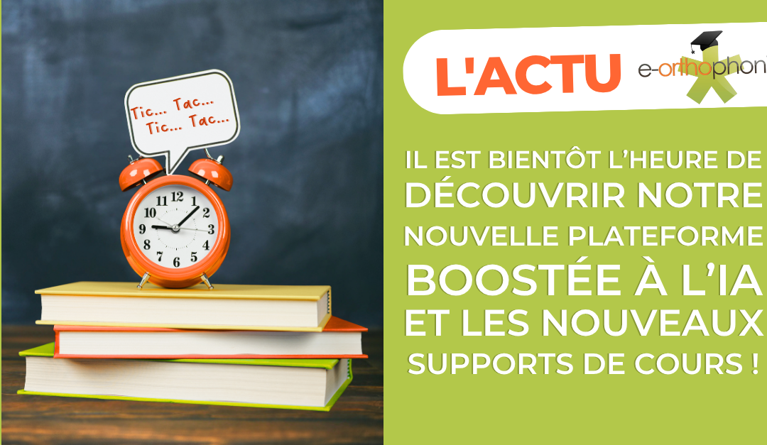 ACTU : Il est bientôt l’heure de découvrir notre nouvelle plateforme booster à l’IA et nos supports de cours pour une préparation optimale !